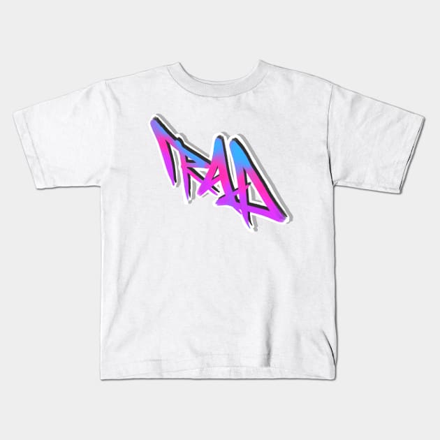 RAD - Cool 80s Kids T-Shirt by CreativeOpus
